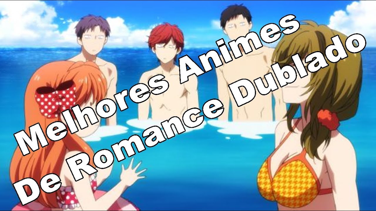 Melhores Animes de Romance Dublado 2021 