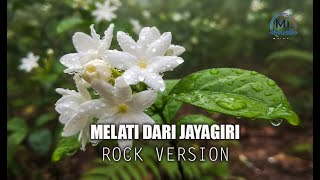 Melati dari jayagiri Cover rock version