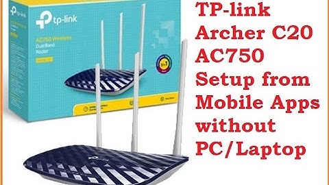TP Link AC750 Archer C20 Setup from Mobile without PC