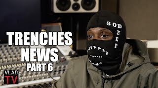 Trenches News Saw King Von with Gun When K.I. Killed &amp; FBG Butta Shot (Part 6)