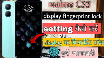realme c33 display fingerprint setting on kaise kare|| realme C33 display fingerprint lock set
