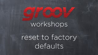 How to reset your groov Box to factory defaults screenshot 5