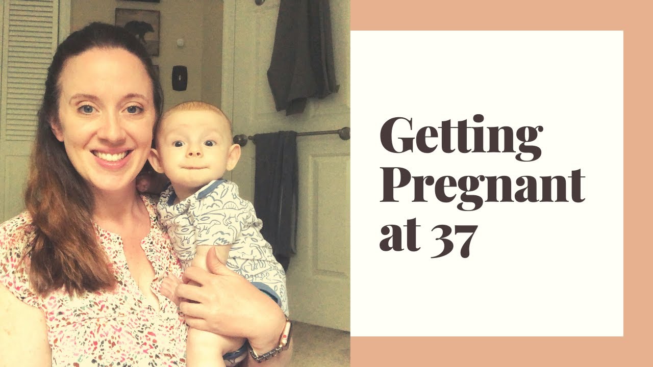 003 Getting Pregnant At 37 Youtube