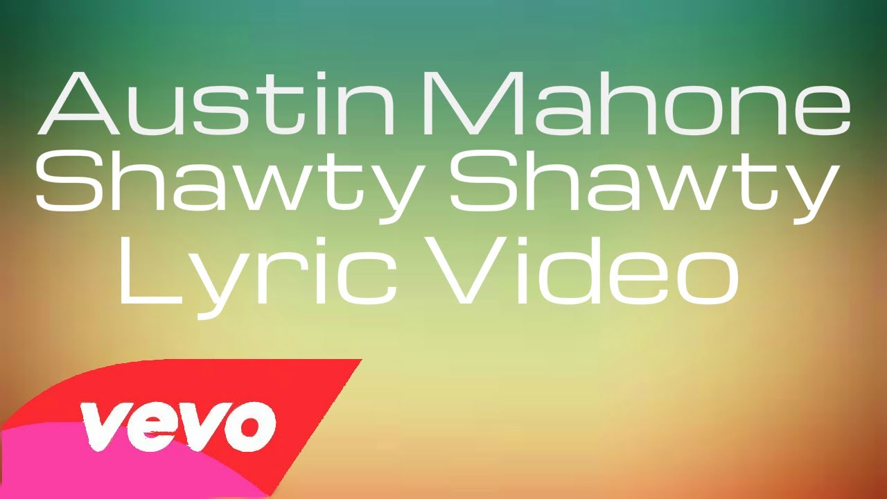 Austin Mahone - Shawty Shawty (Lyrics) feat. Bei Maejor, YT: Shawty Shawty by Austin Mahone Album: Shawty  Shawty Shawty Shawty Lyrics: Aye, Shawty, Shawty, don't you want to be