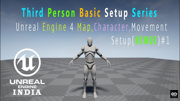 🎮 Unreal Engine 4 Basic Map,Character,Movements Setup Part 1(HINDI)