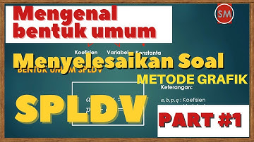 SPLDV PART #1 (SISTEM PERSAMAAN LINEAR DUA VARIABEL)