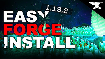 How To Install FORGE 1.18.2 for Minecraft (PC) The Easy Way