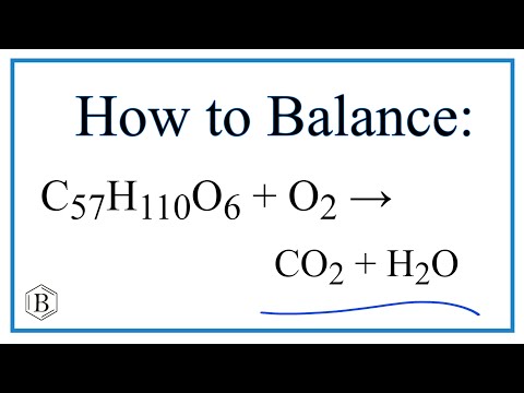 Video Balancing the Equation C57H110O6 + O2 = CO2 + H2O (and Type of Reaction) - youtube