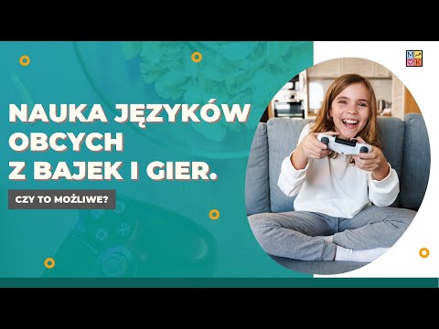 Nauka języków obcych z bajek i gier. Czy to możliwe?