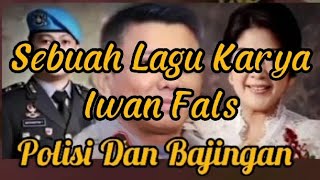 Lagu Baru Iwan Fals Polisi Dan Bajingan