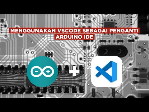 Cara Program Arduino Menggunakan Visual Studio Code Untuk Pemula