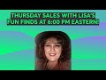 Thursday sales with lisas fun finds at 600 pm eastern