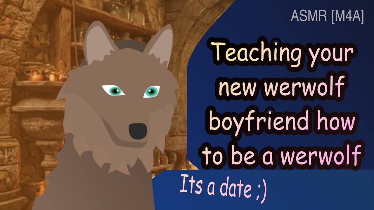 [ASMR Rolplay] Teaching your new werwolf bf to be a werwolf (Its a date)[M4A][Monsters and wolves]
