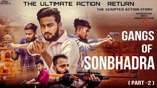 Gangs Of Sonbhadra (Part - 2) || Best Action Story