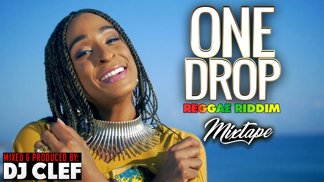 Wyre Raggae ONE DROP REGGAE RIDDIMS MIX - DEEJAY CLEF ,CECILE,TARRUS RILEY,CHRONIXX ...