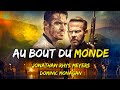 Au bout du monde  dominic monagan  film complet en franais multi    action