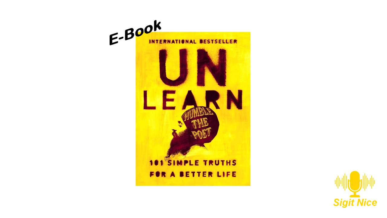 E-Book UNLEARN: 101 Simple Truths For A Better Life (Humble The Poet)