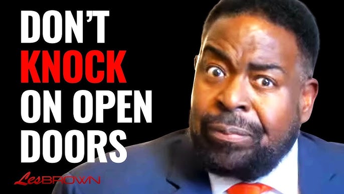 Les Brown - You don't get what you want in life. You get