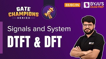 DTFT & DFT | Signals and Systems | GATE 2023 Electrical (EE), Electronics (EC), Instrumentation (IN)