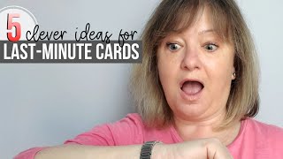 OUT OF TIME? 5 CLEVER ideas for SUPERQUICK cards!