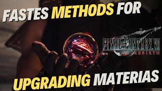 2 FAST Methods for Maxing out all your Materias - FF7 Rebirth