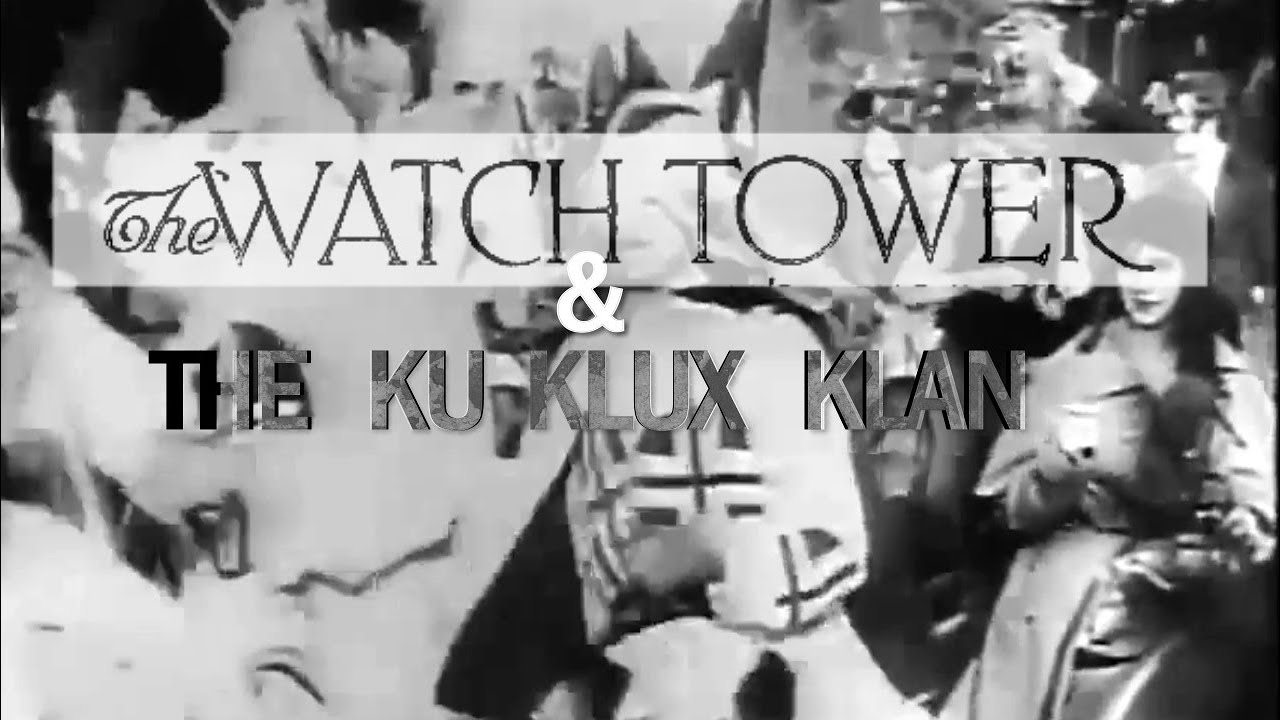 The Watchtower and the Ku Klux Klan (Discussion 23)