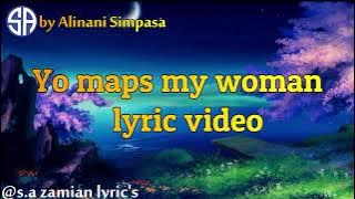 Yo maps my woman lyrics