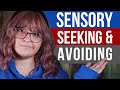 Sensory Seeking & Avoiding