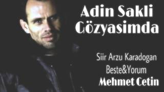 Mehmet Cetin - Adin Sakli Gözyasimda