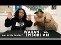 Waiian  dial seven podcast episode 13