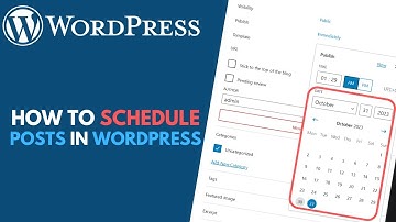 WordPress: How to Schedule Posts