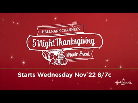 Hallmark Channel's 5 Night Thanksgiving Event - Hallmark Channel - Hallmark Channel's 5 Night Thanksgiving Event - Hallmark Channel