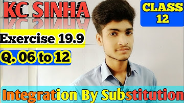 KC Sinha Exercise 19.9 Solution || Qns. 06 to 12 || Class 12 Kc Sinha Solution ||Solutions By Arya