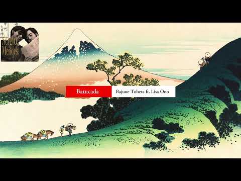 Bajune Tobeta - Batucada (feat. Lisa Ono) | Sergio Mendes Tribute [Official Audio]