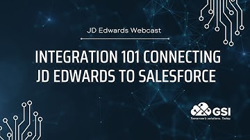 Integration 101  Connecting JD Edwards to Salesforce CRM