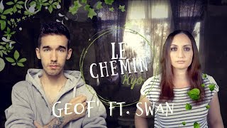 Kyo - Le Chemin cover : Geof ft. Swan