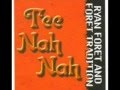 Tee Nah Nah By: Ryan Foret~~~ Donna Lynn