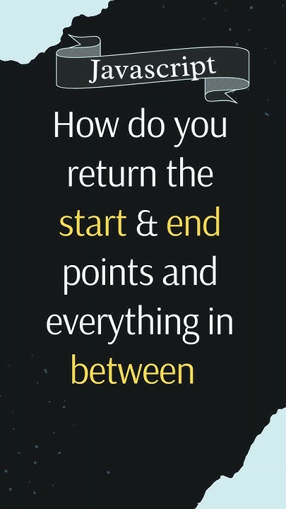 How do you return the start & end points and everything in between? # ... image.