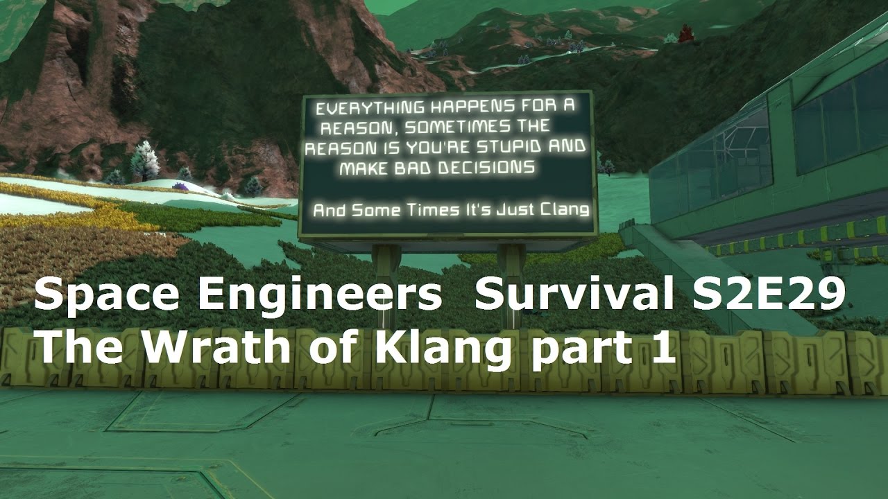 Space Engineers Survival S2E29 The Wrath of Klang part 1 - YouTube