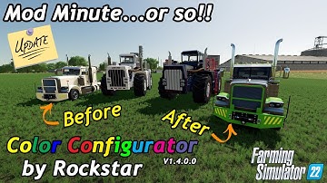 Mod Minute...Or So! | Color Configurator UPDATE by Rockstar | Farming Simulator 22
