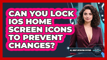 Can You Lock iOS Home Screen Icons To Prevent Changes? - All About Operating Systems