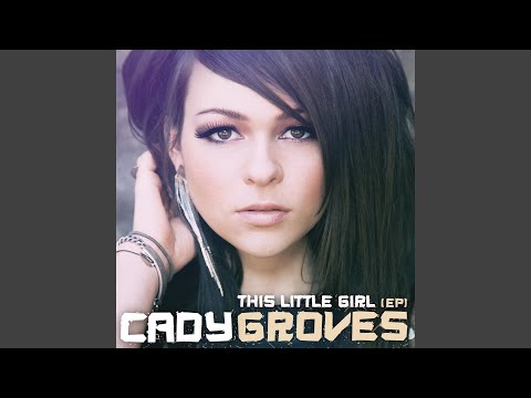 this little girl cady groves free music download this little girl cady groves free music download