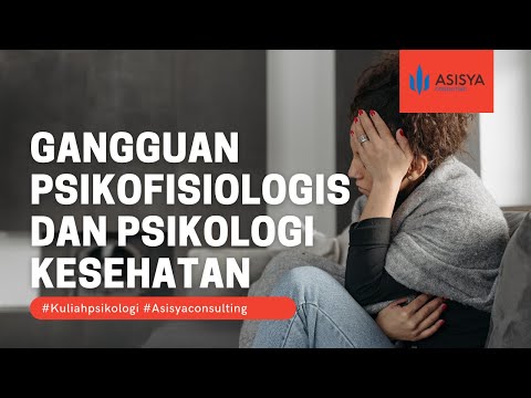 Video: Apakah itu gangguan psikofisiologi?