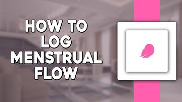 How To Log Menstrual Flow On Flo App (Quick Tutorial)