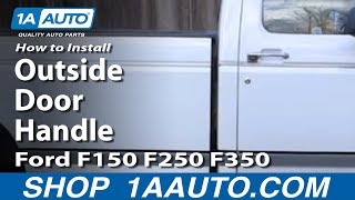 How To Replace Outside Door Handle Ford 80-96 F150/250/350 