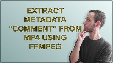 Extract Metadata "comment" from MP4 using ffmpeg