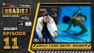 Himalaya Roadies | Season 4 | Episode 11 | WILD CARD ROUND