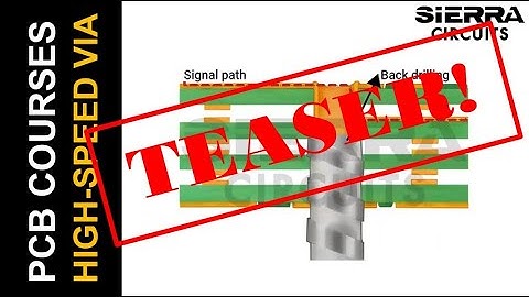 High-Speed PCB Via Design and Manufacturing | Webinar Teaser | Sierra Circuits