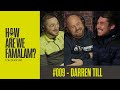 Episode #009​ - Darren Till | How Are We Famalam