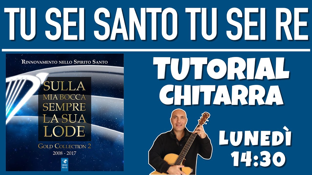 TUTORIAL di "TU SEI SANTO TU SEI RE" brano della GOLD COLLECTION 2